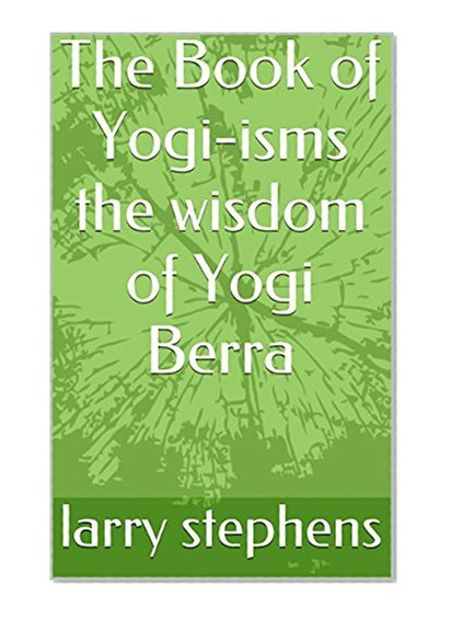 Book Cover The Book of Yogi-isms the wisdom of Yogi Berra