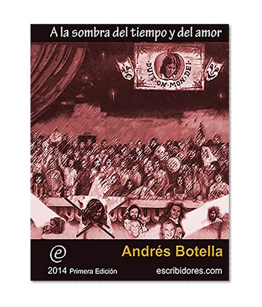 Book Cover A la sombra del tiempo y del amor (Spanish Edition)