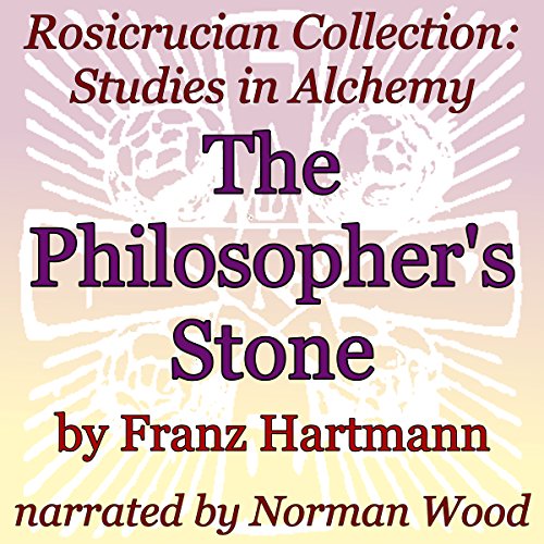 Book Cover The Philosopher's Stone: Rosicrucian Collection: Studies in Alchemy