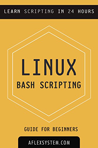 Book Cover Linux: Linux Bash Scripting - Learn Bash Scripting In 24 hours or less