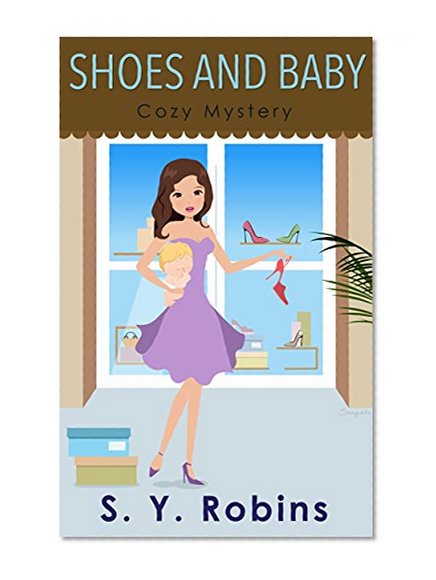 Book Cover COZY MYSTERY: Shoes and Baby (Sweet Craft  Cozy Mystery) (Fashion Woman Sleuth Detective Series)