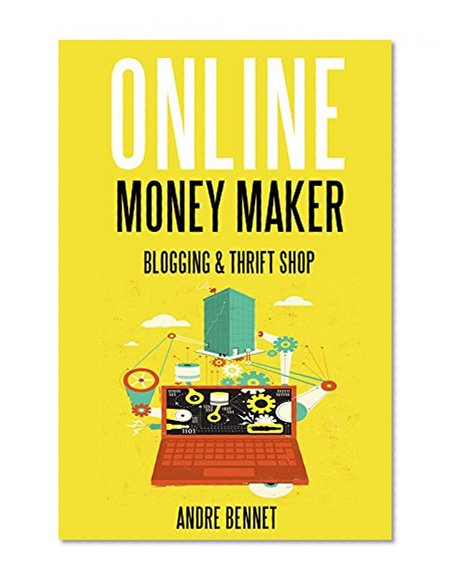 Book Cover ONLINE MONEY MAKER (2 in 1 Bundle): Blogging About What You Love & Thrift Shop Profits