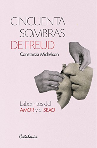 Book Cover Cincuenta sombras de Freud. Laberintos del amor y el sexo (Spanish Edition)