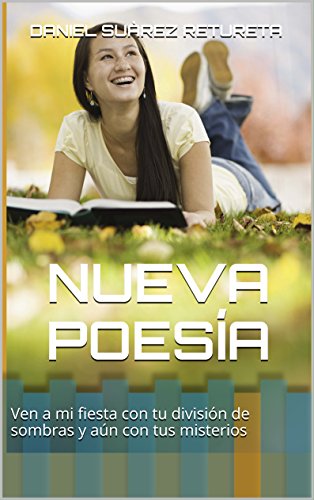 Book Cover NUEVA POESÍA: Ven a mi fiesta con tu división de sombras y aún con tus misterios (VIRGEN DE LA FAROLA nº 1) (Spanish Edition)