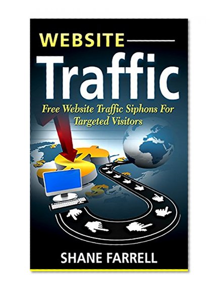 Book Cover Website Traffic: Free Website Traffic Siphons For Targeted Visitors