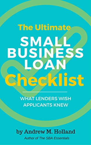 Book Cover The Ultimate Small Business Loan Checklist: What Lenders Wish Applicants Knew