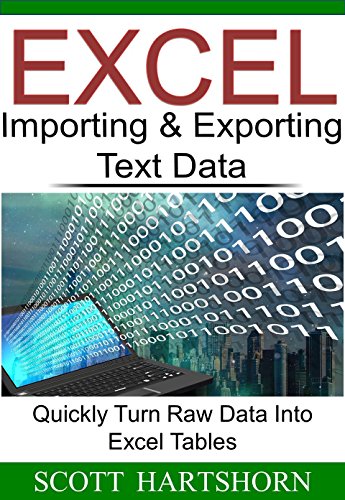 Book Cover Excel Importing & Exporting Text Data: Quickly Turn Raw Data Into Excel Tables (Data Analysis With Excel)