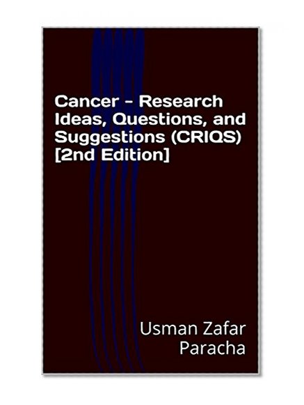Book Cover Cancer - Research Ideas, Questions, and Suggestions (CRIQS) [2nd Edition]