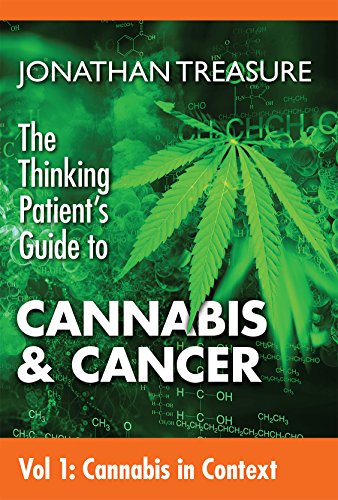 Book Cover Cannabis and Cancer: Cannabis In Context (The Thinking Patient's Guide Series Book 1)