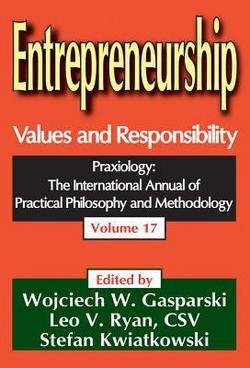 Book Cover Entrepreneurship : Values and Responsibility (Paperback)--by Wojciech W. Gasparski [2011 Edition]
