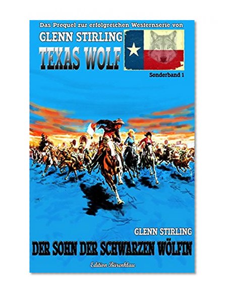 Book Cover Texas Wolf Sonderband #1: Der Sohn der schwarzen Wölfin (German Edition)