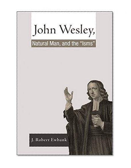 Book Cover John Wesley, Natural Man, and the 'Isms'