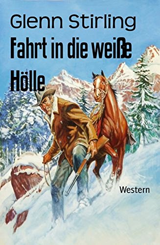 Book Cover Fahrt in die weiße Hölle: Western (German Edition)