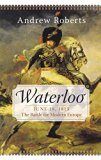 Book Cover Waterloo: June 18, 1815: The Battle for Modern Europe (Making History)