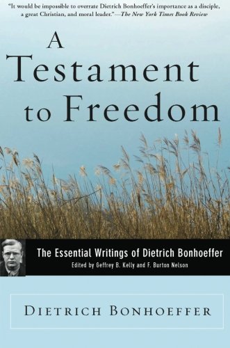 Book Cover A Testament to Freedom: The Essential Writings of Dietrich Bonhoeffer