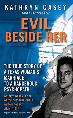 Book Cover Evil Beside Her: The True Story of a Texas Woman's Marriage to a Dangerous Psychopath