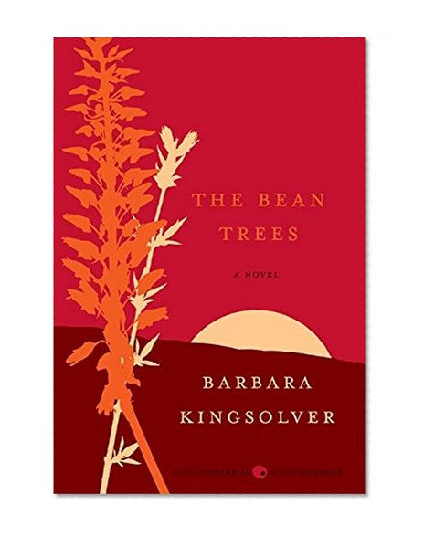 Book Cover The Bean Trees: A Novel