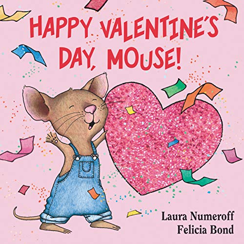 Book Cover Happy Valentine's Day, Mouse! (If You Give...)