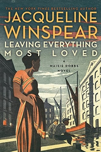 Book Cover Leaving Everything Most Loved (Maisie Dobbs)