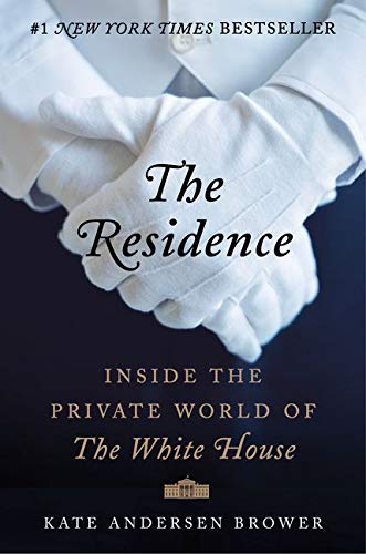 Book Cover The Residence: Inside the Private World of the White House