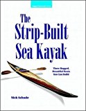 Book Cover The Strip-Built Sea Kayak: Three Rugged, Beautiful Boats You Can Build