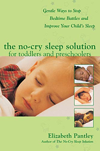 Book Cover The No-Cry Sleep Solution for Toddlers and Preschoolers: Gentle Ways to Stop Bedtime Battles and Improve Your Child's Sleep