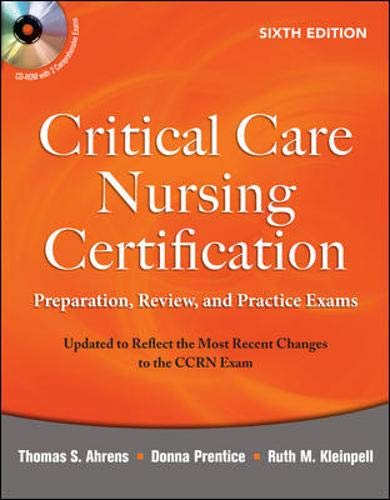 Book Cover Critical Care Nursing Certification: Preparation, Review, and Practice Exams, Sixth Edition (Critical Care Certification (Ahrens))