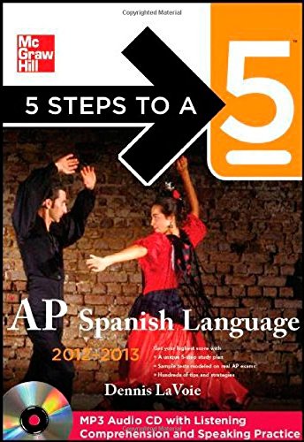 Book Cover 5 Steps to a 5 AP Spanish Language with MP3 Disk, 2012-2013 Edition (5 Steps to a 5 on the Advanced Placement Examinations Series)