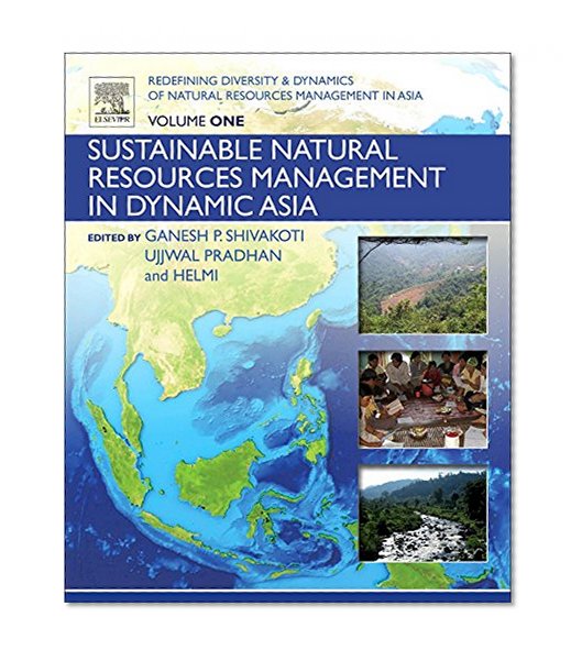 Book Cover Redefining Diversity and Dynamics of Natural Resources Management in Asia, Volume 1: Sustainable Natural Resources Management in Dynamic Asia