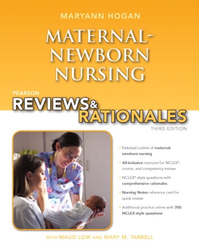 Book Cover Pearson Reviews & Rationales: Maternal-Newborn Nursing with Nursing Reviews & Rationales (3rd Edition) (Hogan, Pearson Reviews & Rationales Series)
