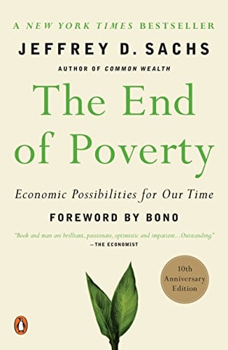 Book Cover The End of Poverty: Economic Possibilities for Our Time