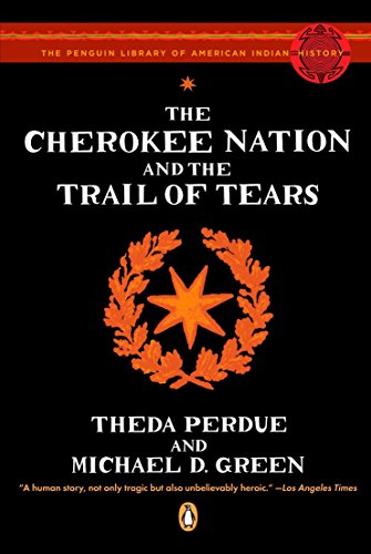 Book Cover The Cherokee Nation and the Trail of Tears (The Penguin Library of American Indian History)