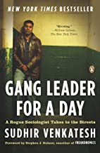 Book Cover Gang Leader for a Day: A Rogue Sociologist Takes to the Streets