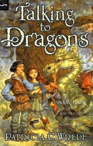 Book Cover Talking to Dragons: The Enchanted Forest Chronicles, Book Four