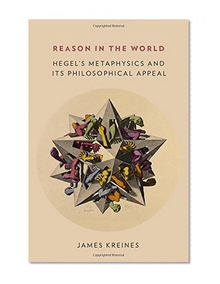 Book Cover Reason in the World: Hegel's Metaphysics and Its Philosophical Appeal