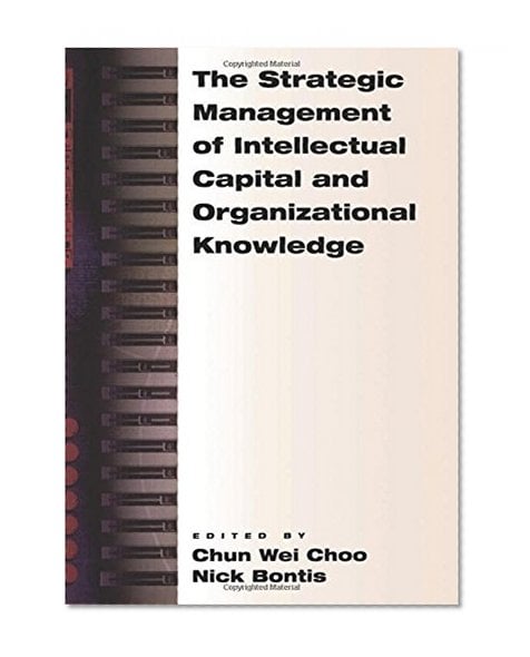 Book Cover The Strategic Management of Intellectual Capital and Organizational Knowledge