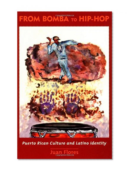 Book Cover From Bomba to Hip-Hop: Puerto Rican Culture and Latino Identity