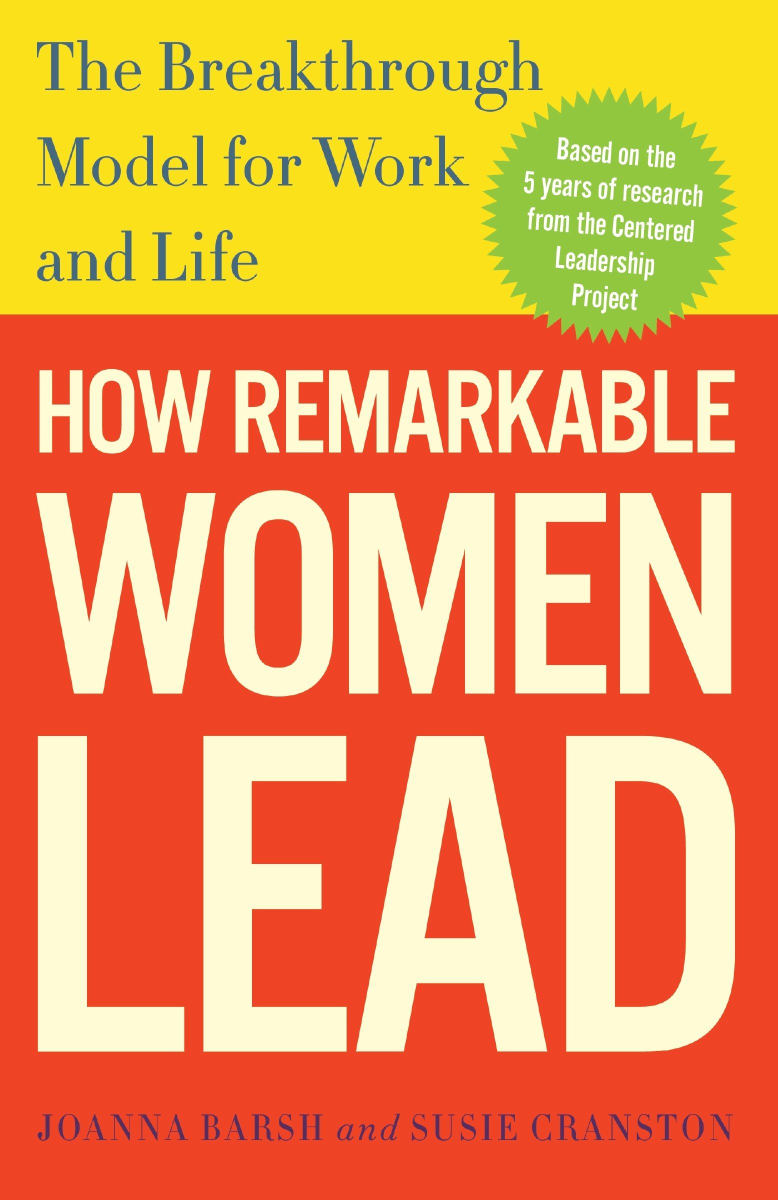 Book Cover How Remarkable Women Lead: The Breakthrough Model for Work and Life