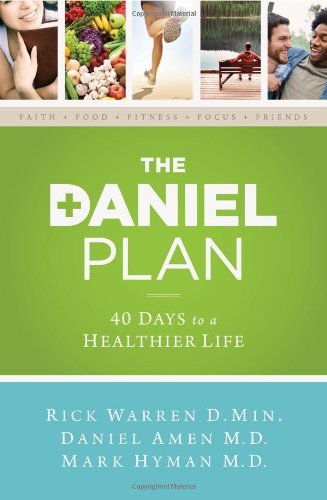 Book Cover The Daniel Plan: 40 Days to a Healthier Life