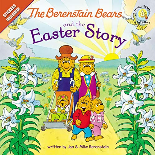 Book Cover The Berenstain Bears and the Easter Story: Stickers Included! (Berenstain Bears/Living Lights: A Faith Story)