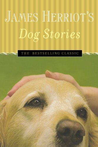 Book Cover James Herriot's Dog Stories: Warm And Wonderful Stories About The Animals Herriot Loves Best