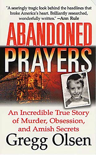 Book Cover Abandoned Prayers: The Incredible True Story of Murder, Obsession and Amish Secrets (St. Martin's True Crime Library)