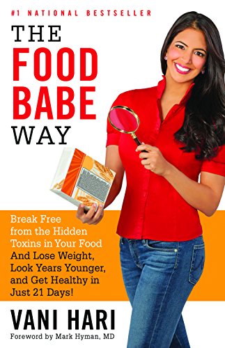 Book Cover The Food Babe Way: Break Free from the Hidden Toxins in Your Food and Lose Weight, Look Years Younger, and Get Healthy in Just 21 Days!