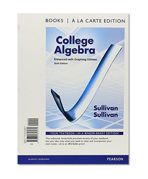 Book Cover College Algebra Enhanced with Graphing Utilities, Books a la Carte Edition (6th Edition)