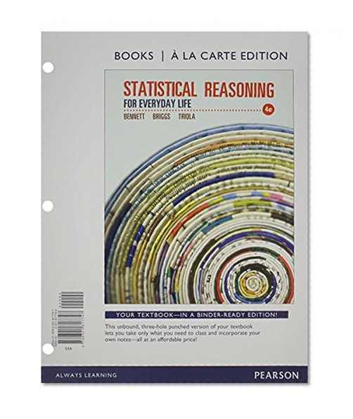 Book Cover Statistical Reasoning for Everyday Life, A la Carte (4th Edition) (Books a la Carte)