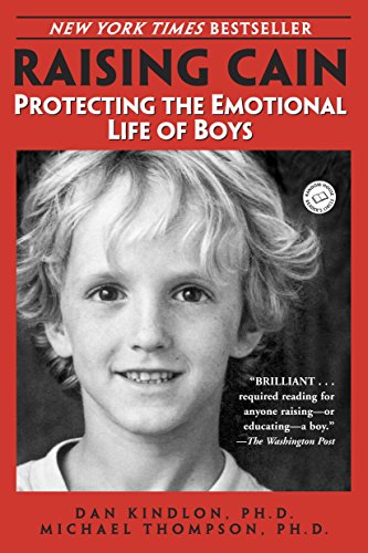 Book Cover Raising Cain: Protecting the Emotional Life of Boys
