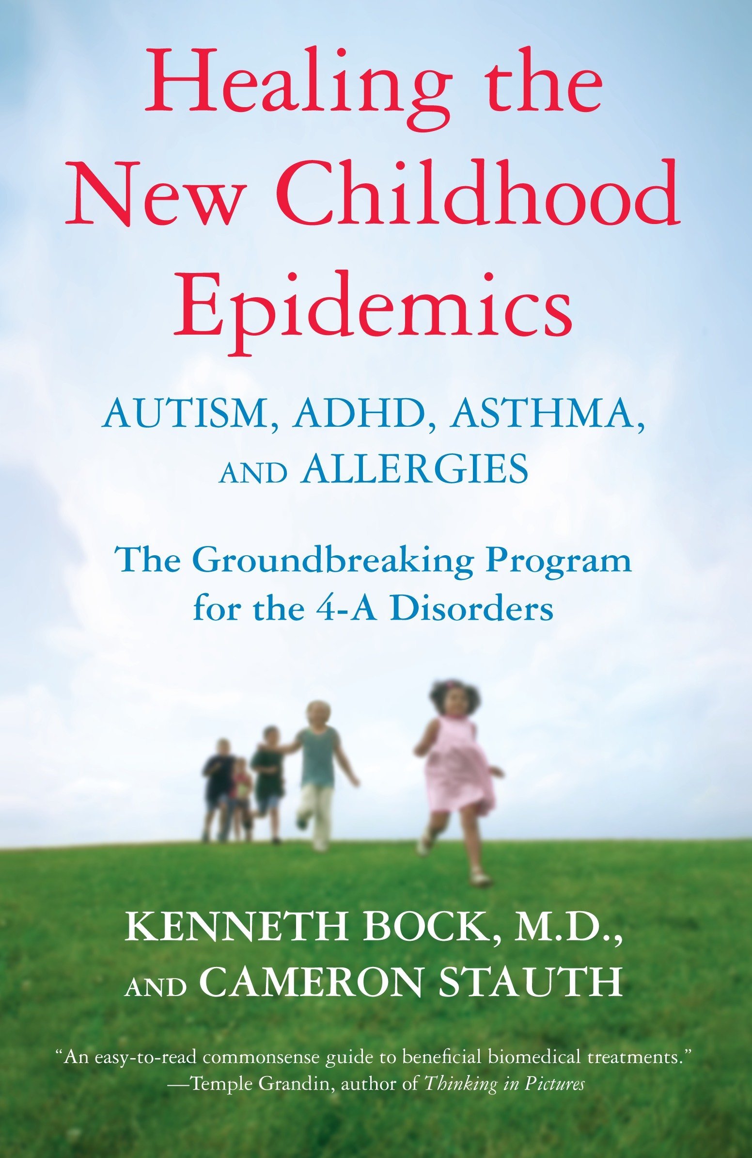 Book Cover Healing the New Childhood Epidemics: Autism, ADHD, Asthma, and Allergies: The Groundbreaking Program for the 4-A Disorders