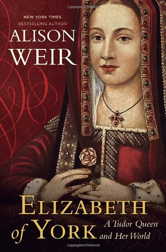 Book Cover Elizabeth of York: A Tudor Queen and Her World