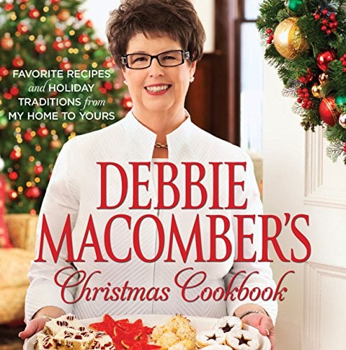 Book Cover Debbie Macomber's Christmas Cookbook: Favorite Recipes and Holiday Traditions from My Home to Yours