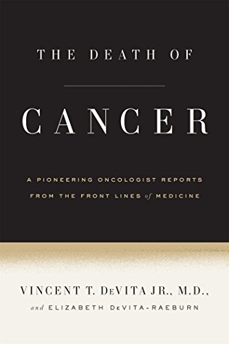 Book Cover The Death of Cancer: After Fifty Years on the Front Lines of Medicine, a Pioneering Oncologist Reveals Why the War on Cancer Is Winnable--and How We Can Get There